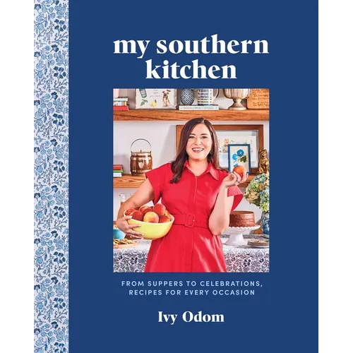 My Southern Kitchen: From Suppers to Celebrations, Recipes for Every Occasion - Hardcover