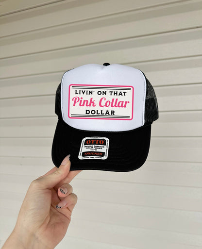 Pink Collar Dollar Trucker Hat