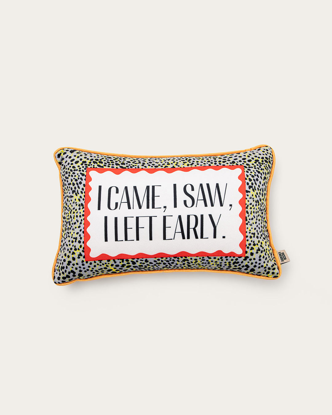 i came, i saw, i left early pillow
