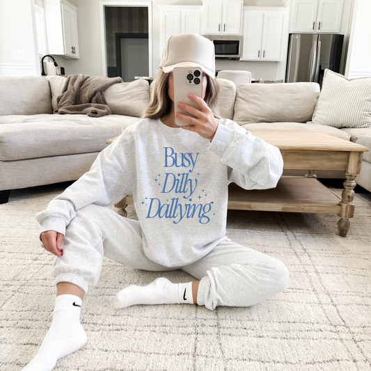 Busy Dilly Dallying Graphic Sweatshirt