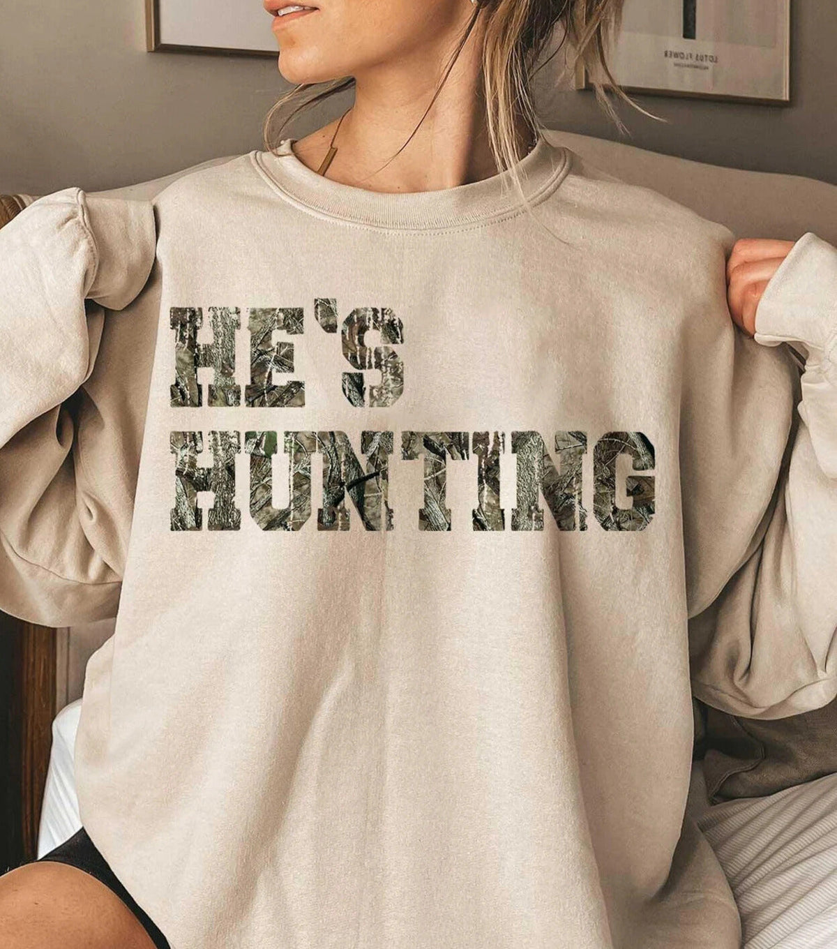 He's Hunting Graphic Tee & Sweatshirt